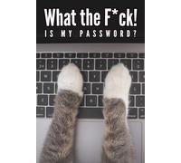 What the F*ck is My Password: Cat hand typing Password Logbook with Alphabetical A-Z Tabs, Keeper and Organizer Important DATA, You never miss ot again!, Great gift idea for funny