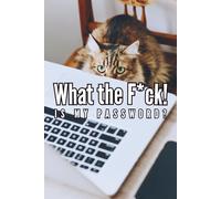 What the F*ck is My Password: Cute cat hiding Password Logbook with Alphabetical A-Z Tabs, Keeper and Organizer Important DATA, You never miss ot again!, Great gift idea for funny