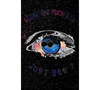 What the Fuck did I just see?: Dream Journal