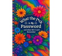 What the fuck is My Password and other Shit I can't Remember: Keep a structured record of websites, login information, passwords, and notes.