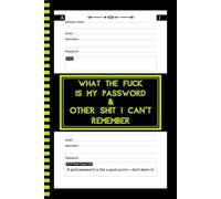 What the fuck is My Password and other Shit I can't Remember: Password Log Book and Wtf is My Password Book - Internet Password Organizer with Alphabetical Tabs, Numbered Pages, 6x9 Size, 110 Pages