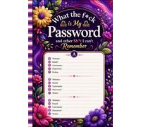 What the fuck is My Password and other Shit I can't Remember: Record and organize your internet accounts, login credentials, and personal notes with ease.