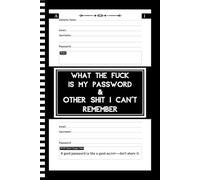 What the fuck is My Password and other Shit I can't Remember: Wtf is My Password Book and Password Log Book - Internet Password Organizer with Alphabetical Tabs, 6x9 Inches, 110 Numbered Pages
