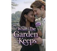 What the Garden Keeps
