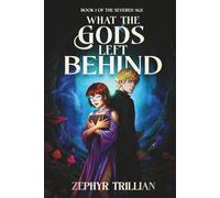 What the Gods Left Behind: 1