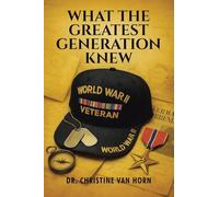 What The Greatest Generation Knew
