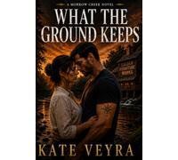 What The Ground Keeps