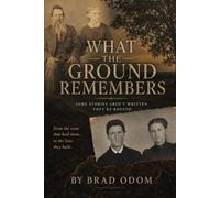 What The Ground Remembers