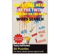 What the heck are the twins painting on the wall Word search puzzle book: 50 Funny Word Search Puzzles for Teens, Adults & Seniors Large Print Brain ... sarcastic twins with questionable ideas