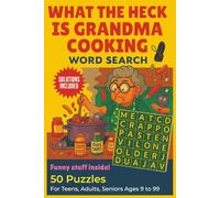 What the heck is Grandma cooking Word search puzzle book: 50 Funny Word Search Puzzles for Teens, Adults & Seniors Large Print Brain Games with ... 101 pages | great grandpa & grandma fun