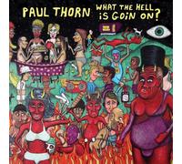 What The Hell Is Goin On? by Paul Thorn (2012-05-21)
