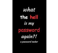what the hell is my password again: a password tracker