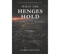 What the Henges Hold: Book One of the Hengeward Cycle: 1