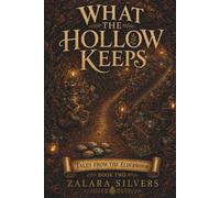 What the Hollow Keeps: A Cozy Fantasy Novel: 2