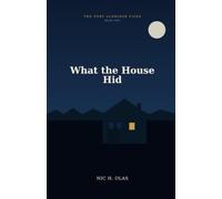 What the House Hid: The Port Aldridge Files: 2