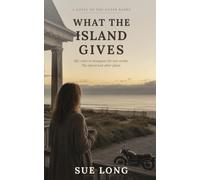 What the Island Gives: A second chance at everything she gave up - wrapped in a scandal the whole island is watching."