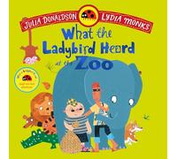 What the Ladybird Heard at the Zoo : A brilliantly funny animal adventure