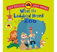 What the Ladybird Heard at the Zoo : A brilliantly funny animal adventure-Julia