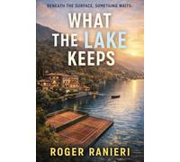 What the Lake Keeps