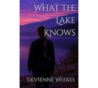 What the Lake Knows