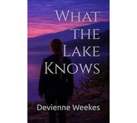 What the Lake Knows