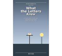 What the Letters Knew: The Port Aldridge Files, Book Three