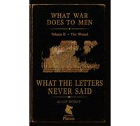 What the Letters Never Said: Volume II • The Wound