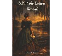 What the Letters Reveal: A Southern Gothic Historical Mystery and Clean Slow-burn Romance