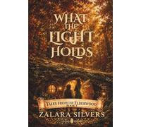 What the Light Holds: A Cozy Fantasy Novel