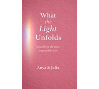 What the Light Unfolds: possible in the most impossible way