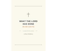 What the Lord has done in 90 days: A Guided Prayer Journal