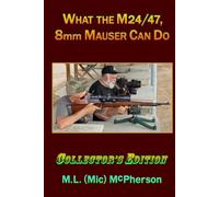What the M24/47, 8mm Mauser Can Do