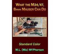 What the M24/47, 8mm Mauser Can Do
