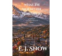 What The Mountain Remembers Book 3: A Haron Hallow mystery