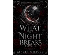 What the Night Breaks: A Dark Vampire Court Romance: 2