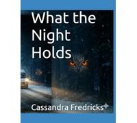 What the Night Holds