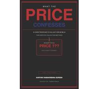 WHAT THE PRICE CONFESSES: Decoding the Confession Hidden in Every Market Price