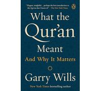 Garry Wills What the Qur'an Meant (Tascabile)