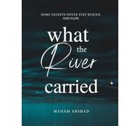 What the River Carried