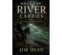 What the River Carries: 6