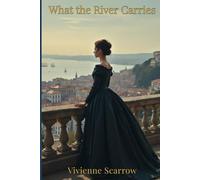 WHAT THE RIVER CARRIES: Ravenscar Romances