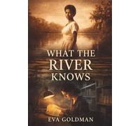 What the River Knows