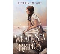 What the Sea Brings