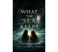 What the Sea Keeps