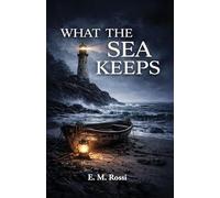 What the Sea Keeps
