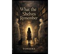 What The Shelves Remember