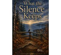 What the Silence Keeps