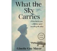 What the Sky Carries: Large Print