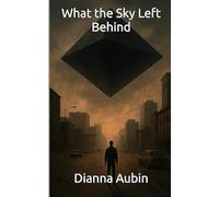 What the Sky Left Behind