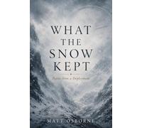 What The Snow Kept: Poems from a Deployment